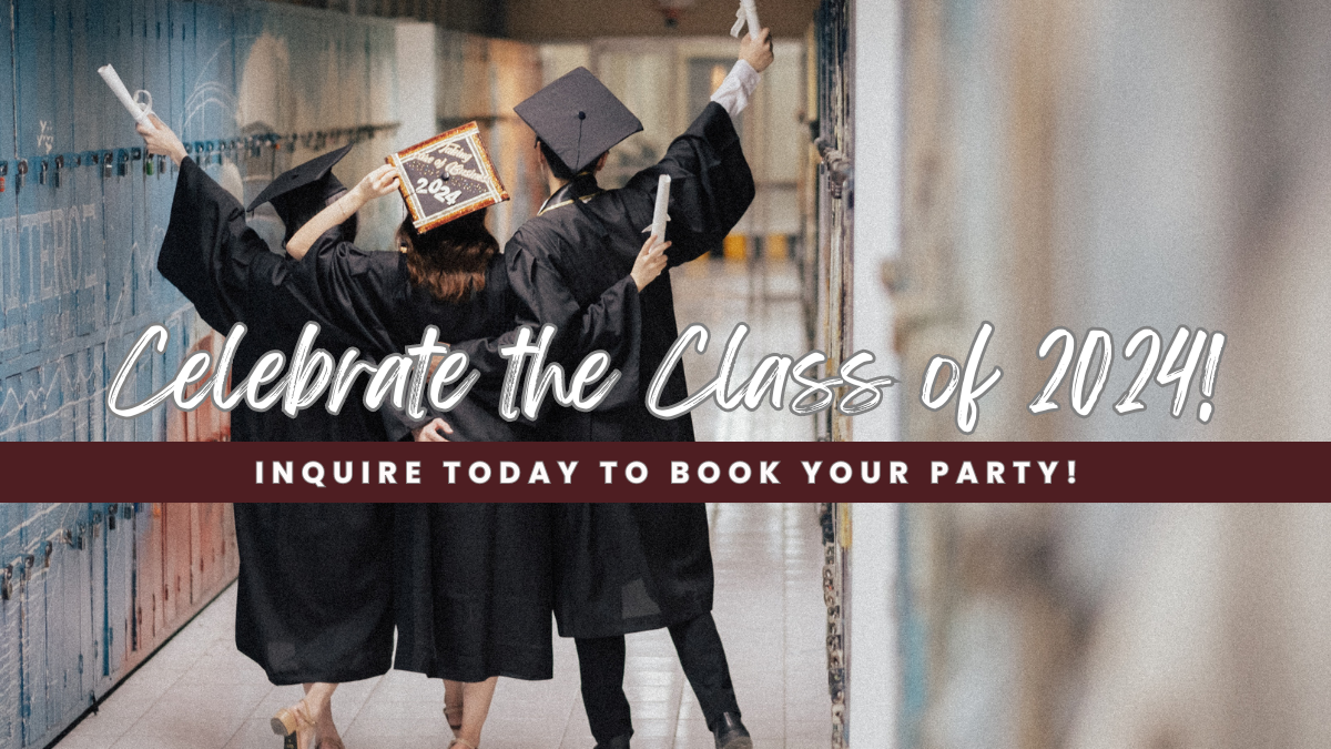 Book your 2024 Graduation Party
